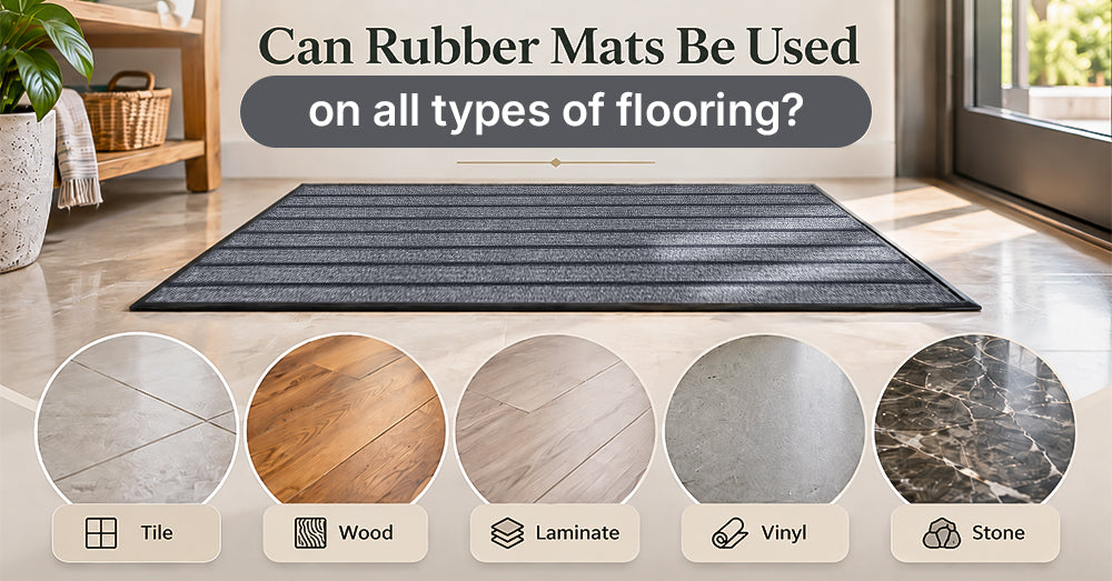 Can Rubber Mats Be Used on All Types of Flooring?