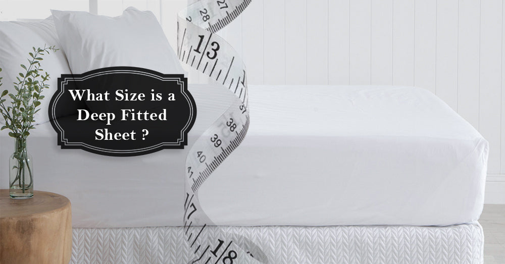 What Size Is A Deep Fitted Sheet? The Ultimate Guide