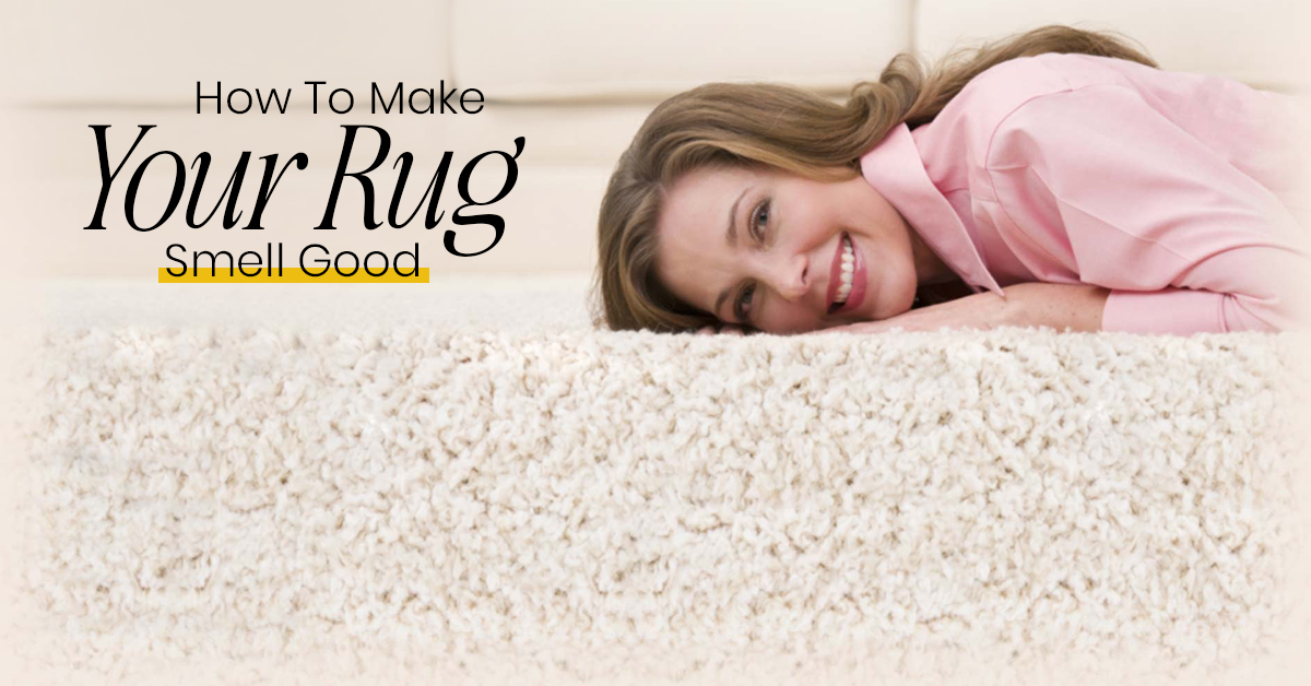 How To Make Your Rug Smell Good?